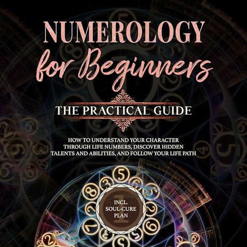 Cover of Numerology for Beginners - The Practical Guide