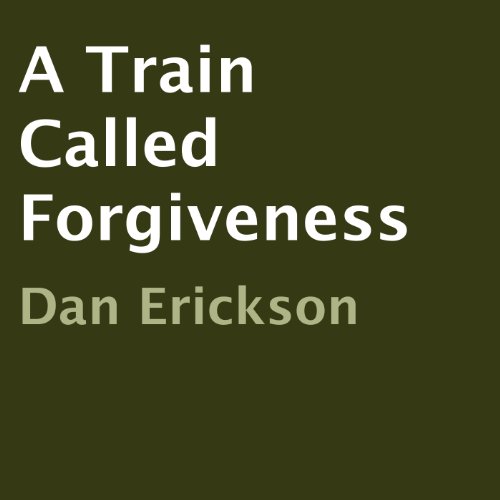 Cover of A Train Called Forgiveness