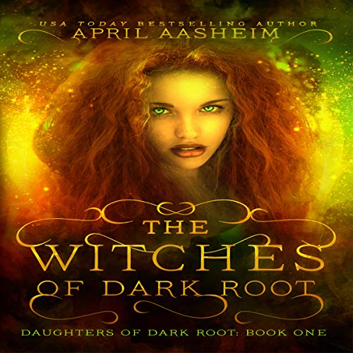 Cover of The Witches of Dark Root: Book One in The Daughters of Dark Root Series (Volume 1)