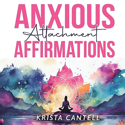 Cover of Anxious Attachment Affirmations
