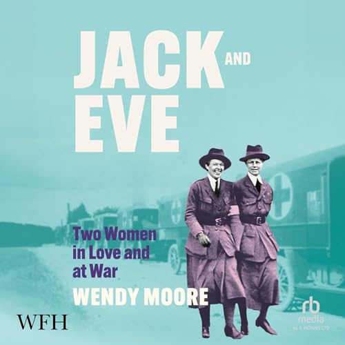 Cover of Jack and Eve: Two Women In Love and At War
