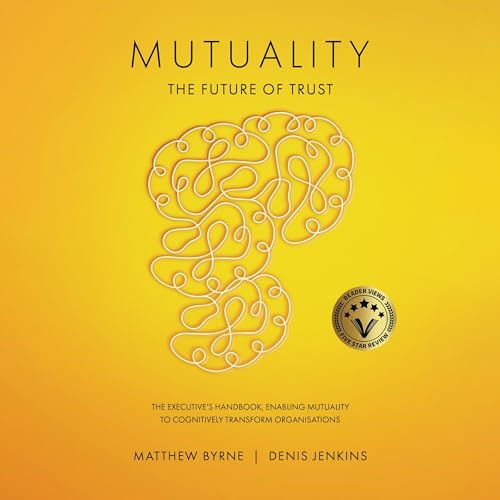 Cover of Mutuality-the Future of Trust