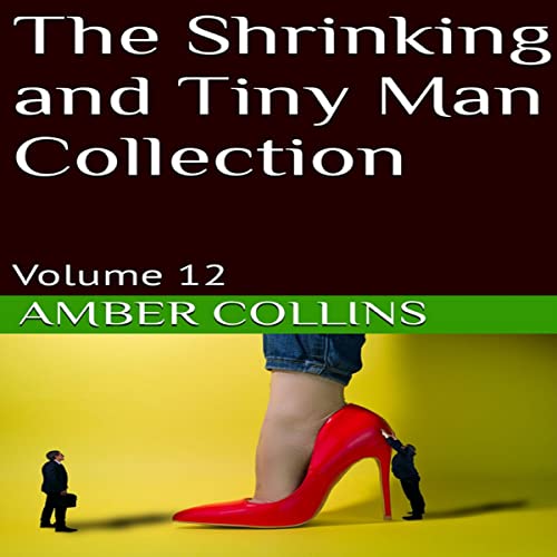 Cover of The Shrinking and Tiny Man Collection: Volume 12
