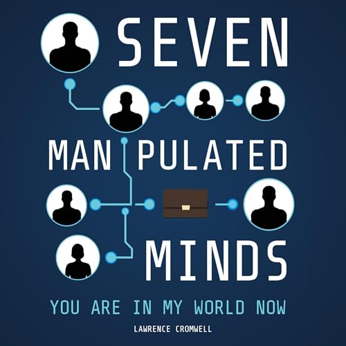 Cover of Seven Manipulated Minds