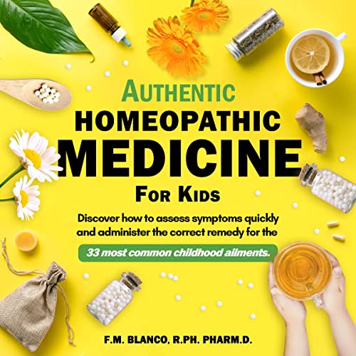 Cover of Authentic Homeopathic Medicine for Kids