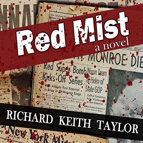 Cover of Red Mist: Marilyn Monroe. JFK. Murder. Assassination. One Witness.