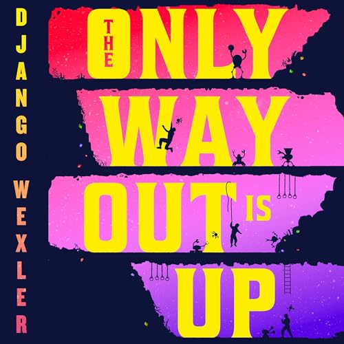 Cover of The Only Way Out is Up