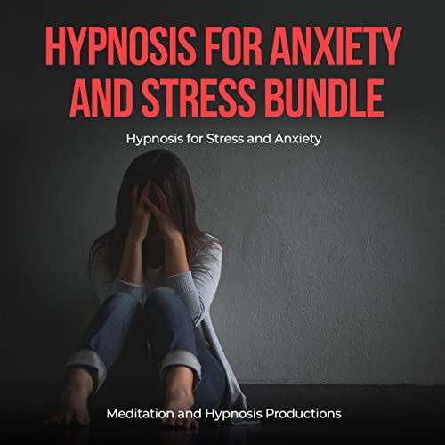 Cover of Hypnosis for Anxiety and Stress Bundle