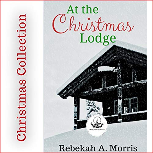 Cover of At the Christmas Lodge