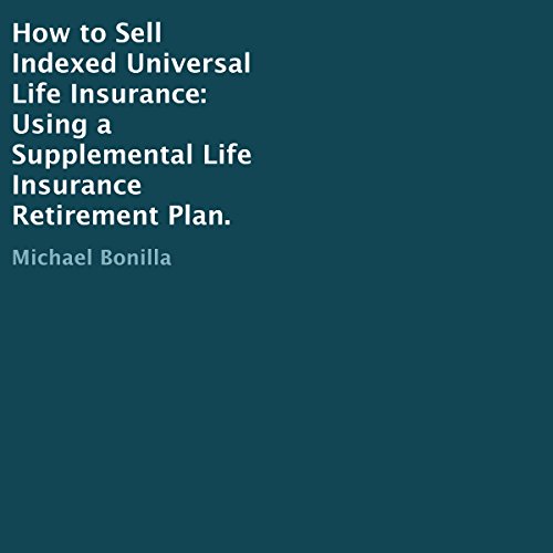 Cover of How to Sell Indexed Universal Life Insurance
