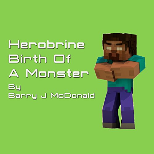 Cover of Herobrine Birth of a Monster