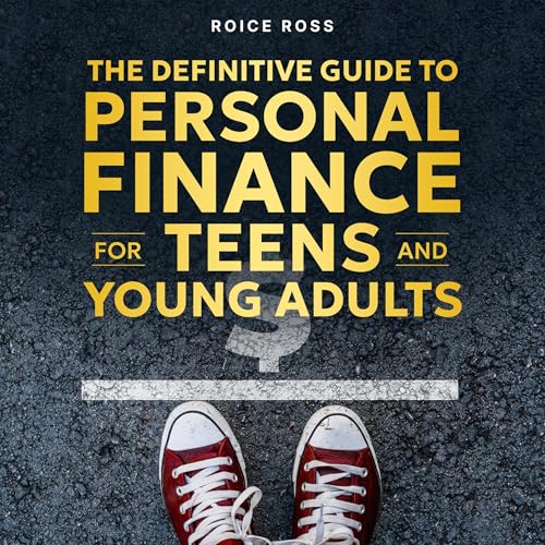 Cover of The Definitive Guide to Personal Finance for Teens and Young Adults