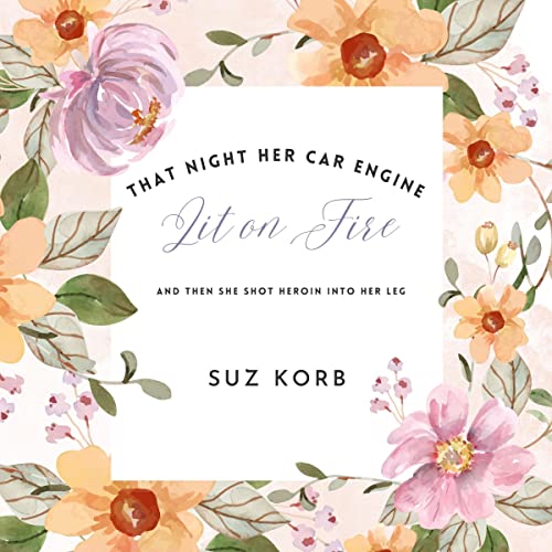 Cover of That Night Her Car Engine Lit on Fire
