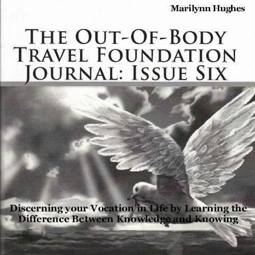 Cover of The Out-of-Body Travel Foundation Journal: Issue Six