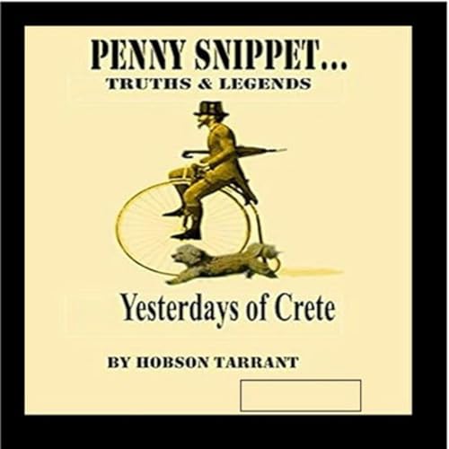 Cover of The Yesterdays of Crete: Penny Snippet