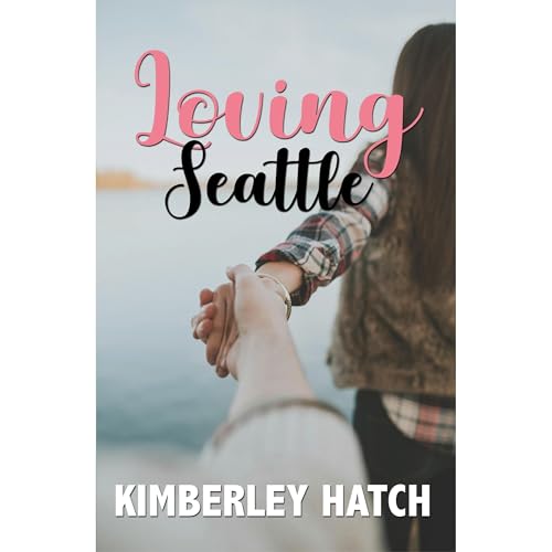 Cover of Loving Seattle
