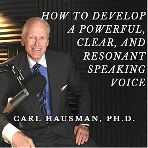 Cover of How to Develop a Powerful, Clear, and Resonant Speaking Voice