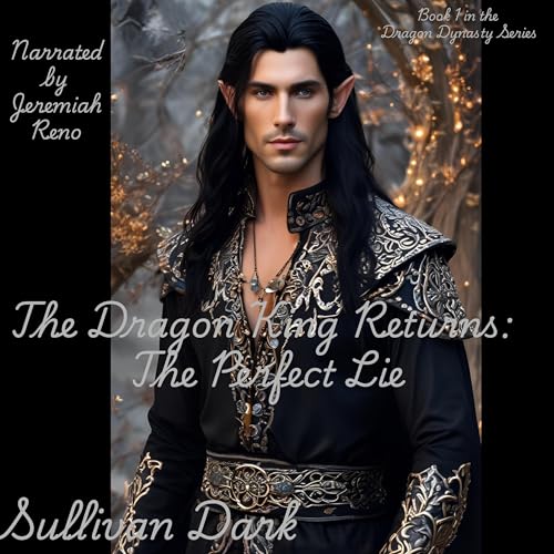 Cover of The Dragon King Returns: The Perfect Lie