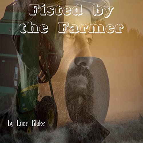 Cover of Fisted by the Farmer