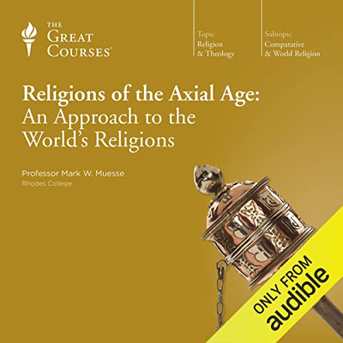 Cover of Religions of the Axial Age: An Approach to the World's Religions
