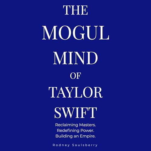 Cover of The Mogul Mind of Taylor Swift