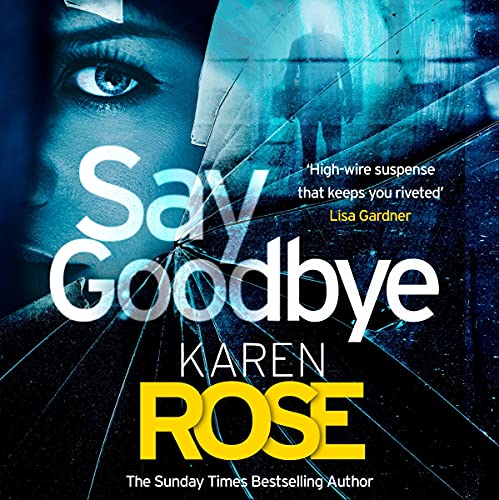 Cover of Say Goodbye (The Sacramento Series Book 3)