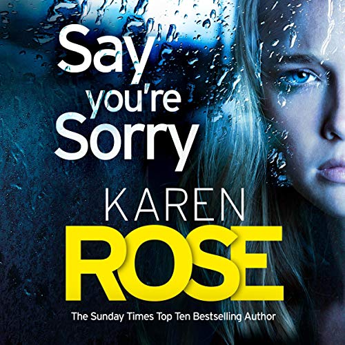 Cover of Say You're Sorry (The Sacramento Series Book 1)