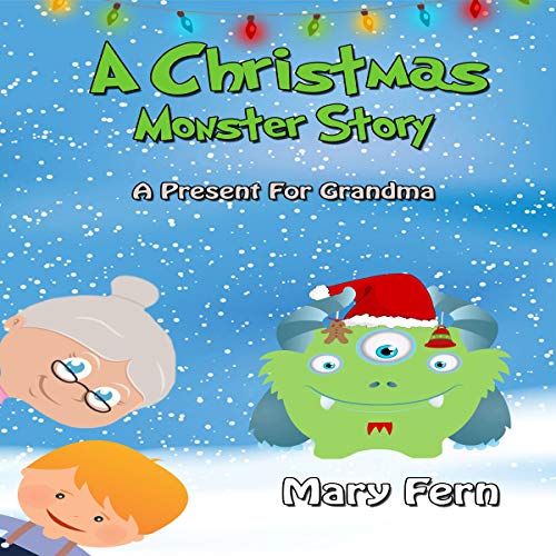 Cover of A Christmas Monster Story: A Present for Grandma
