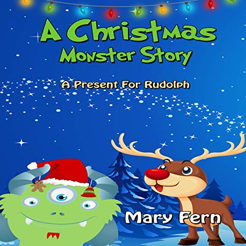 Cover of A Christmas Monster Story: A Present for Rudolph
