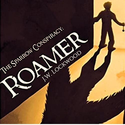 Cover of The Sparrow Conspiracy: Roamer