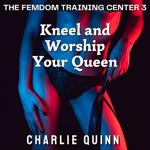 Cover of Kneel and Worship Your Queen