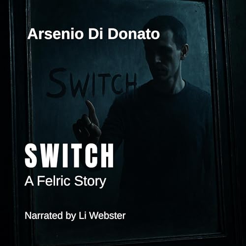 Cover of Switch: A Felric Story