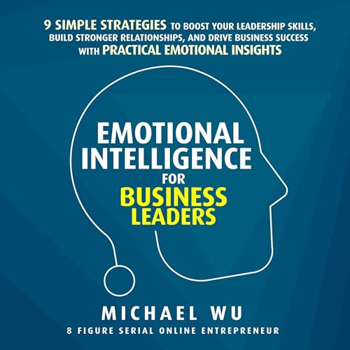 Cover of Emotional Intelligence for Business Leaders