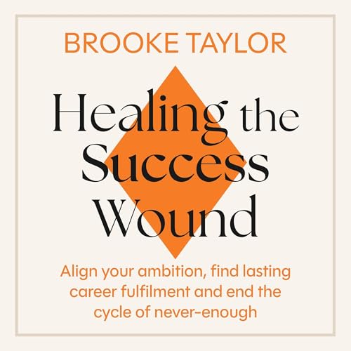 Cover of Healing the Success Wound