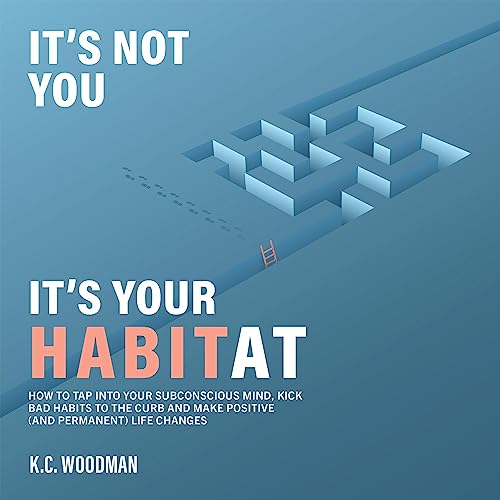 Cover of It's Not You, It's Your Habitat