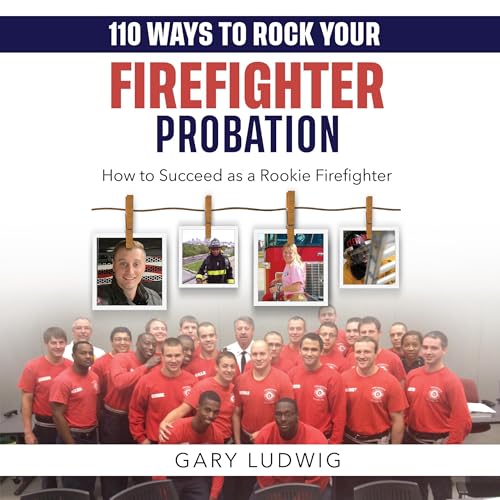 Cover of 110 Ways to Rock Your Firefighter Probation