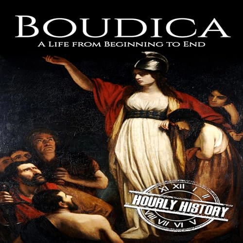 Cover of Boudica: A Life from Beginning to End