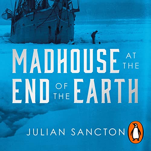Cover of Madhouse at the End of the Earth