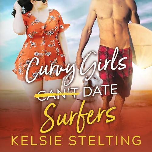 Cover of Curvy Girls Can't Date Surfers
