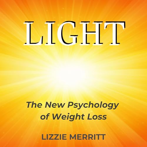 Cover of LIGHT: The New Psychology of Weight Loss