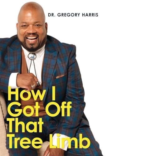 Cover of How I Got Off That Tree Limb