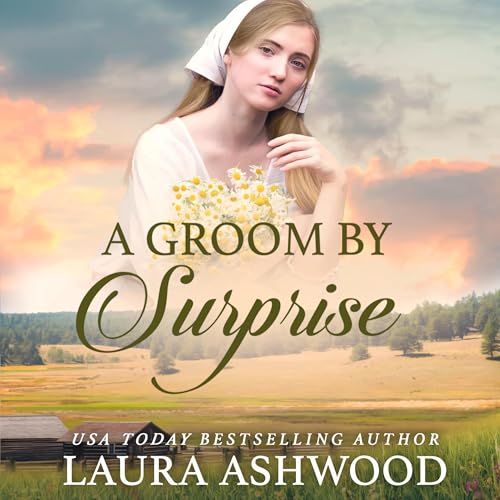 Cover of A Groom by Surprise: A Sweet Western Historical Romance
