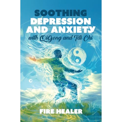 Cover of Soothing Depression and Anxiety with QiGong and Tai Chi