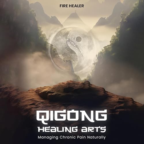 Cover of QiGong Healing Arts: Managing Chronic Pain Naturally