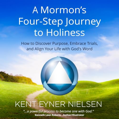 Cover of A Mormon's Four-Step Journey to Holiness