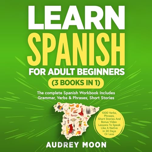 Cover of Learn Spanish For Adult Beginners (3 Books in 1)