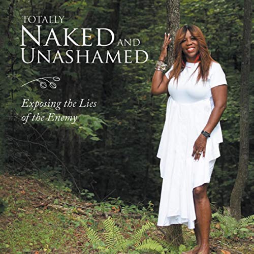 Cover of Totally Naked and Unashamed