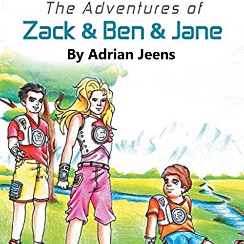 Cover of The Adventures of Zack & Ben & Jane