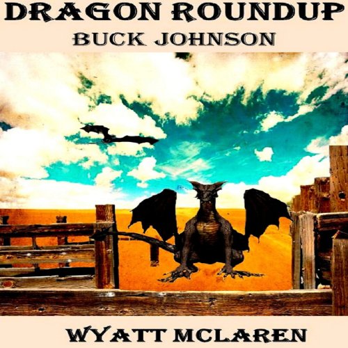 Cover of Buck Johnson: Dragon Roundup