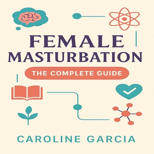 Cover of Female Masturbation, the Complete Guide